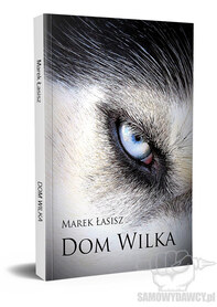  Dom wilka - tom 1 - Marek Łasisz
