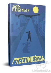 Przedmieścia - Jacek Fleiszfreser