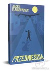 Przedmieścia - Jacek Fleiszfreser samowydawcy komedia kryminalna