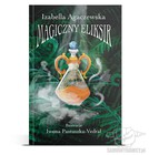 Magiczny Eliksir - Izabella Agaczewska bajka samowydawcy