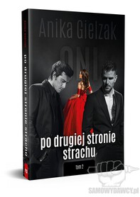 Po drugiej stronie strachu tom2 - Anika Gielzak samowydawcy romans erotyk thriller